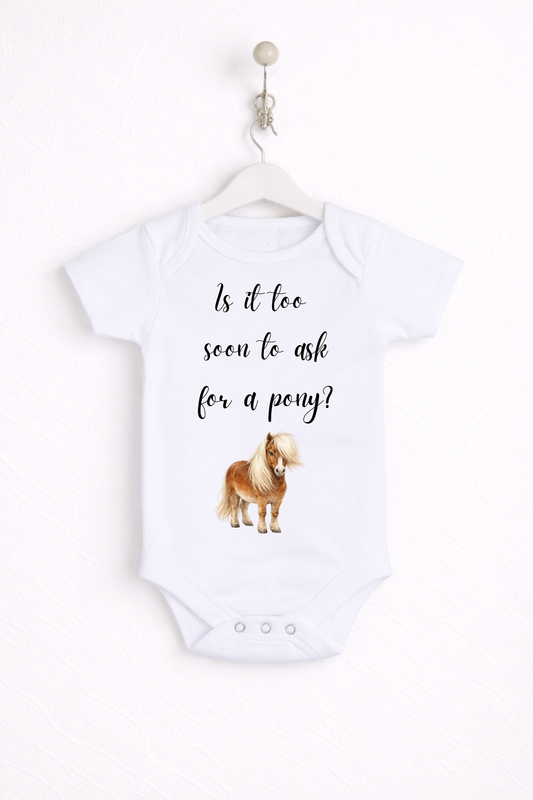 Is it too soon to ask for a pony? Baby Bodysuit