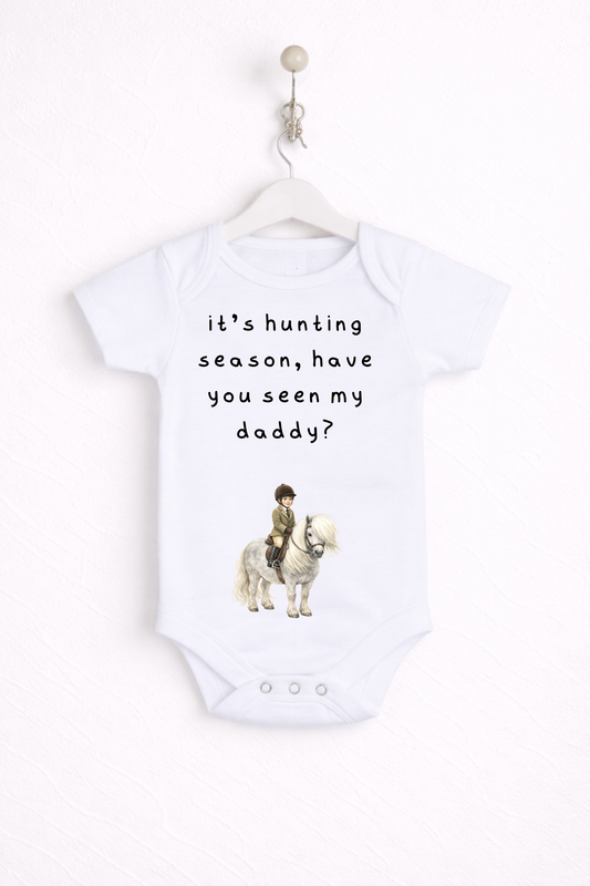 "Its hunting season have you seen my Daddy" Baby Bodysuit