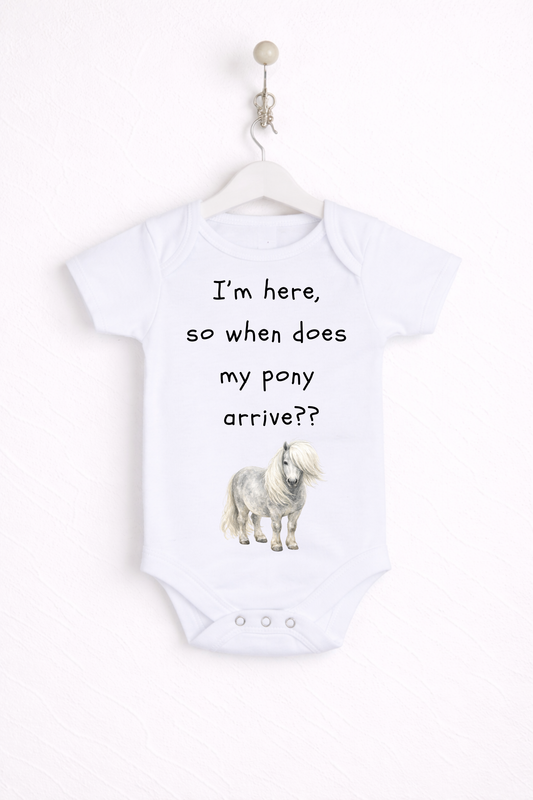 I'm here...so when does my pony arrive? Baby Bodysuit