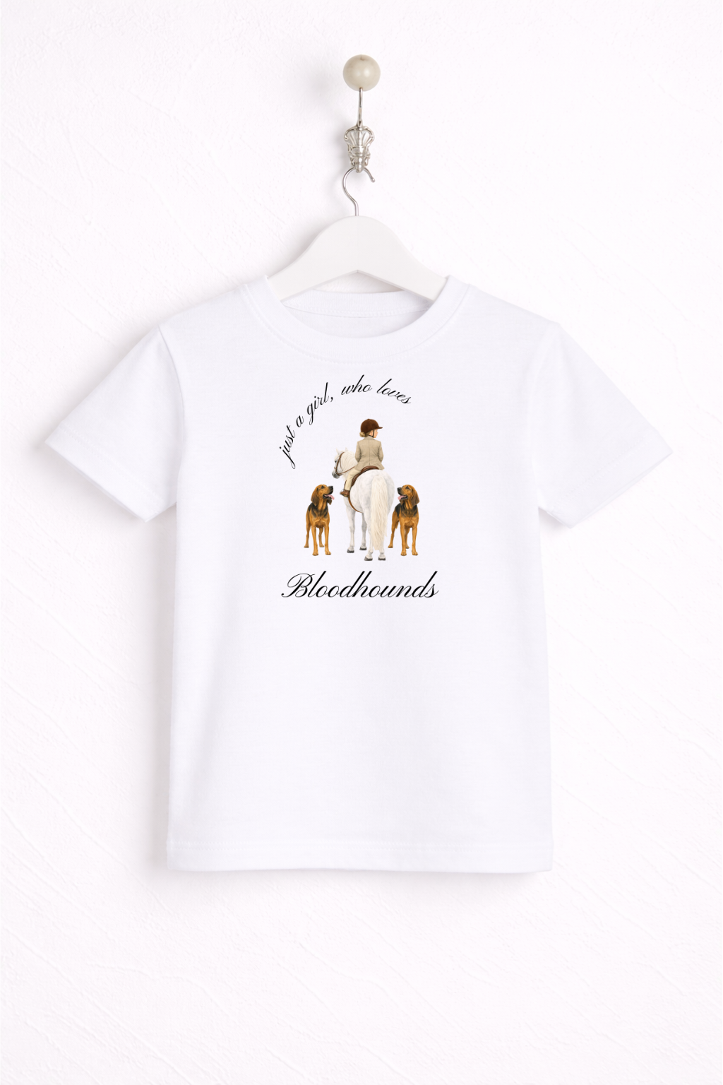 Just a little girl or boy, who loves Bloodhounds T Shirt