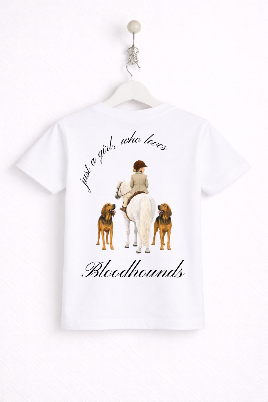 Just a little girl or boy, who loves Bloodhounds T Shirt