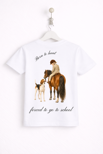 Born to hunt, forced to go to school T Shirt