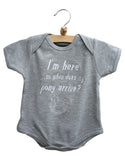 I'm here...so when does my pony arrive? Baby Bodysuit