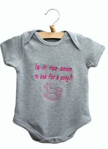 Is it too soon to ask for a pony? Baby Bodysuit